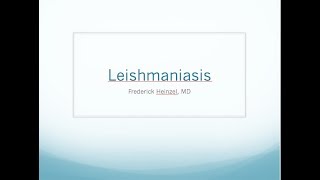 Clinical Leishmaniasis  Fred Heinzel MD [upl. by Aimik]