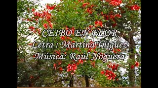 CEIBO EN FLOR  CHAMAMÉ  ORILLERAS  Letra Martina Iñiguez  Música Raúl Noguera [upl. by Neelyaj]