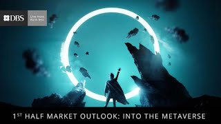 1st Half 2022 Market Outlook Into the Metaverse Highlights [upl. by Greenman]