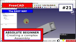 FreeCAD for Beginners 21  Creating a complex assembly [upl. by Camel]