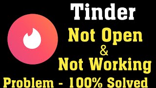 How To Fix Tinder App Not Open Problem Android amp Ios  Tinder App Not Working Problem Android amp Ios [upl. by Madonia]