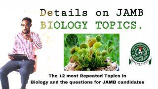 Details on JAMB BIOLOGY Topics2024 The 12 most Repeated TOPICS in Biology and the questions [upl. by Omari]