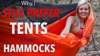 Why I Still Prefer Tents Over Hammocks plus How YOU Can Decide Between Tents And Hammocks [upl. by Adnima]