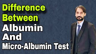 Albumin Test Vs MicroAlbumin Test  MLT Hub with kamran [upl. by Airotkciv814]