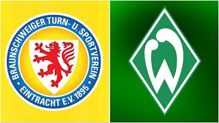 🔴Eintracht Braunschweig  SV Werder Bremen  LIVE [upl. by Myrtice529]