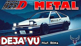 RE Initial D  DEJA VU feat Rena 【Intense Symphonic Metal Cover】 [upl. by Ferri568]