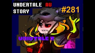 UTAUSTORY เนื้อเรื่อง VoidTale 2 เเบบสรุป 281 byME [upl. by Aihsemat]