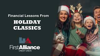 Financial Lessons From Holiday Classics With First Alliance Credit Union [upl. by Jeralee]