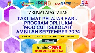 TAKLIMAT PELAJAR BARU PROGRAM DPLI UKM AMBILAN SEPTEMBER 2024 [upl. by Seumas]