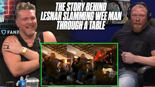 Brock Lesnar Tells Pat McAfee The REAL Story About Slamming Wee Man Through Table [upl. by Remliw811]