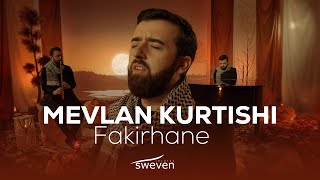 Mevlan Kurtishi — Fakirhane 2024 [upl. by Barnett]