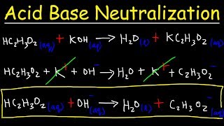 Acid Base Neutralization Reactions amp Net Ionic Equations  Chemistry [upl. by Lovell968]