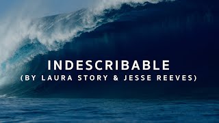 Indescribable by Laura Story amp Jesse Reeves [upl. by Eecak]