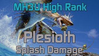 MH3U Monster Hunter 3 Ultimate  Urgent High Rank Plesioth  Splash Damage [upl. by Gershon]