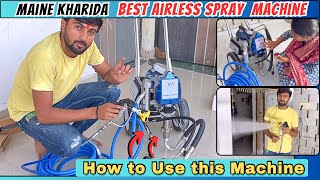 Mene Kharida Best Budget Airless spray machine  Unboxing  How to Use  how to assemble [upl. by Klos]