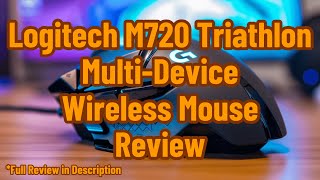 Logitech M720 Triathlon MultiDevice Wireless Mouse Review [upl. by Ennovahc]