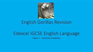 Edexcel IGCSE English Language A Paper 1 Examiner Feedback [upl. by Nino705]