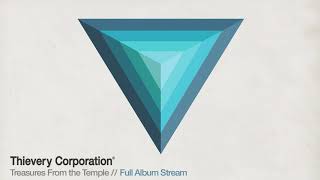 Thievery Corporation  Treasures From the Temple Full Album Stream [upl. by Brouwer629]