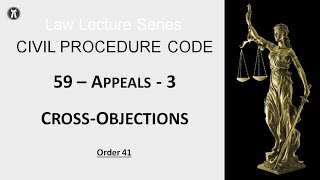 CPC Law Series  59  Appeals  3  Cross  Objections [upl. by John]