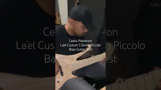 Cedric Patterson  La’el Custom 5 String Piccolo Bass Guitar Test [upl. by Wharton]