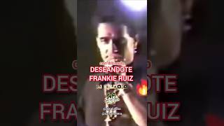 ▶️ Deseandote  Frankie Ruiz ❤️‍🩹🔥 djkalidoso salsaenletra salsa shorts [upl. by Sitnerp]