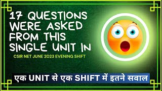 17 Questions from one single unit in CSIR NET June 2023 Exam  52 marks  A must watch video [upl. by Fafa50]