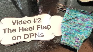 Learn to Knit Socks   2 the heel flap on DPNs [upl. by Nnaacissej]