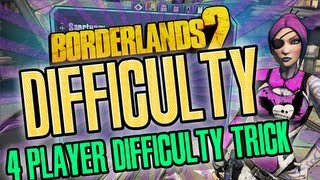 Borderlands 2  4 player difficulty trick works on all platforms [upl. by Ecilahc697]