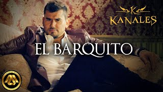 Kanales  El Barquito Video Oficial [upl. by Tilda463]