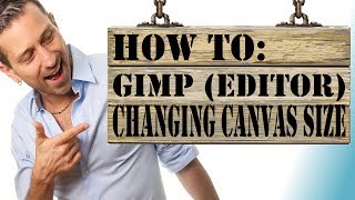 Gimp Tutorial How to Change Canvas Size with Gimp [upl. by Rednasela]