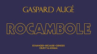 Gaspard Augé  Rocambole Official Audio [upl. by Akena570]