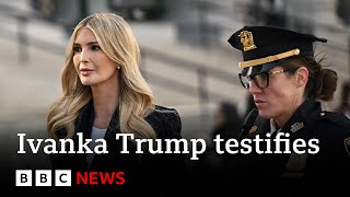 Ivanka Trump testifies in Donald Trump fraud trial in New York City  BBC News [upl. by Nyraa422]