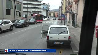 Metro leggera mezzi già obsoleti per lestensione del percorso in arrivo nuovi pullman [upl. by Nerha64]