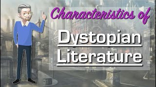 ESL  Dystopian Literature Characteristics [upl. by Manwell]