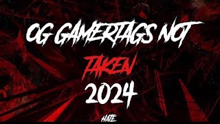 OG GAMERTAGS NOT TAKEN JANUARY 2024 [upl. by Bourque]