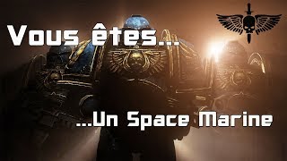 Vous êtes un Astartes  Warhammer 40000 [upl. by Noet]