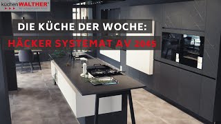 Küche der Woche Häcker Systemat AV2045 [upl. by Noemad]