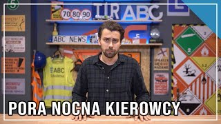 CZAS PRACY KIEROWCY  Pora nocna godziny nocne kierowcy [upl. by Quickel134]