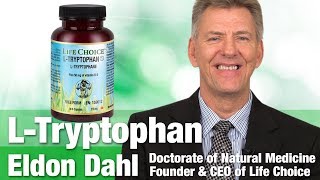 Life Choice L Tryptophan with Founder amp CEO Eldon Dahl  Sleep Supplements  National Nutrition [upl. by Him338]