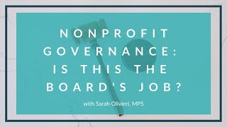 Nonprofit Governance Is This the Board’s Job [upl. by Adnohsel]