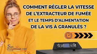 Comment régler la vitesse de lextracteur de fumée et le temps dalimentation de la vis à granulés [upl. by Dnalevelc897]