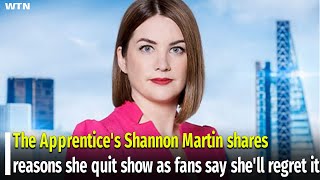 The Apprentices Shannon Martin shares reasons she quit show as fans say shell regret it [upl. by Felike]