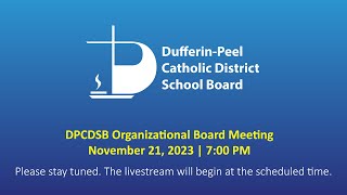 DPCDSB Organizational Board Meeting  November 21 2023  700 PM [upl. by Occir223]