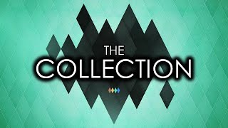 The Collection [upl. by Nirrok811]