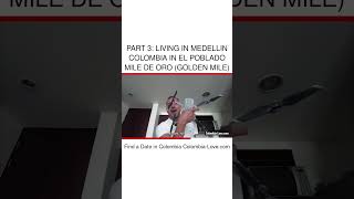 Part 3 Living In Medellin Colombia in El Poblado Mile De Oro Golden Mile [upl. by Colvin]