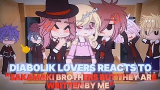 Diabolik Lovers reacts to quotSakamaki Brothers but they are written by MEquot [upl. by Birecree]