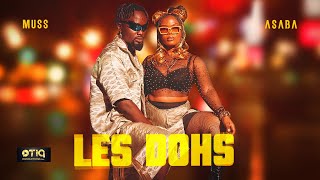 MUSS ft ASABA  Les Dohs Official Video [upl. by Lazar]