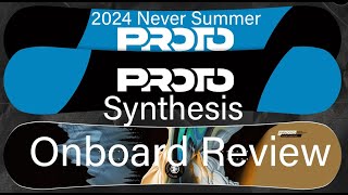 Never Summer Proto Synthesis 2024 Snowboard Review [upl. by Sergias]