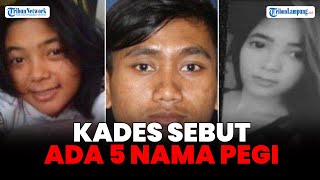 Kasus Pembunuhan Vina Kades Kepompongan Sebut Ada 5 Warganya Bernama Pegi [upl. by Corydon488]