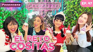 EP47 I RETO COSITAS FT COSITAS [upl. by Eirena]